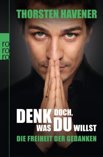 Thorsten Havener - Denk doch, was du willst: Die Freiheit der Gedanken - Preis vom 01.10.2026 17:08:56 h