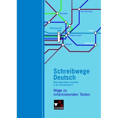 Schreibwege Deutsch / Wege zu informierenden Texten, Geheftet von Nathali Jückstock-Kiessling,Andrea Stadter, Buchner, C.C., 978-3-661-12002-7
