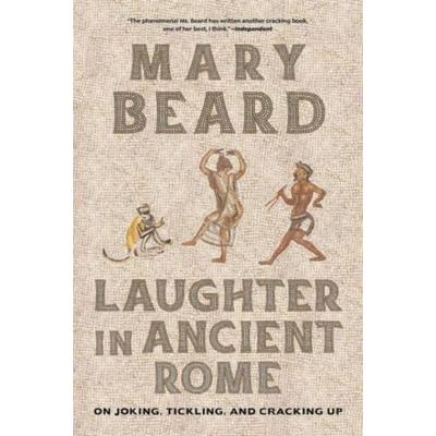 Laughter in Ancient Rome, Taschenbuch von Mary Beard, University of California, 978-0-520-40149-5