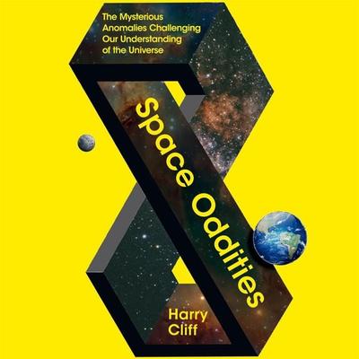 Space Oddities - Harry Cliff, Audio, 9781529092905