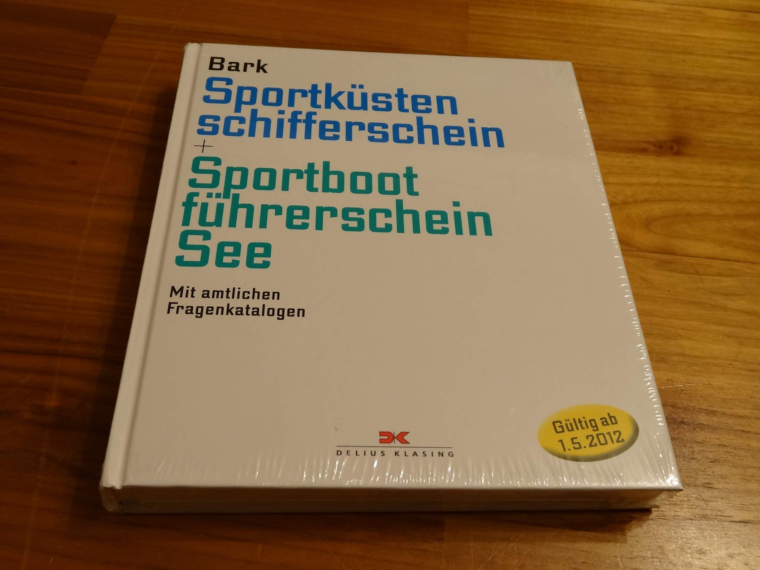 Axel Bark - Sportküstenschifferschein & Sportbootführerschein See: Mit amtlichen Fragenkatalog (gültig ab 1. Mai 2012) - Preis vom 09.10.2026 07:28:09 h