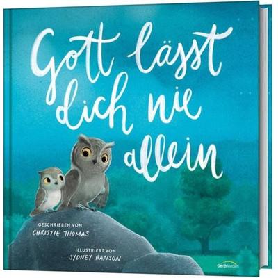 Gott lässt dich nie allein, Gebundene Ausgabe von Christie Thomas, Gerth Medien, 978-3-95734-638-4