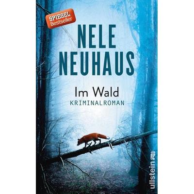 Im Wald / Oliver von Bodenstein Bd.8, Gebundene Ausgabe von Nele Neuhaus, Ullstein Hardcover