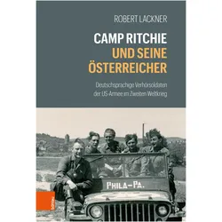 Camp Ritchie und seine Österreicher, Biografien von Robert Lackner