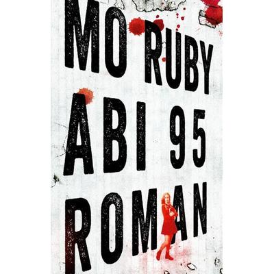 Abi 95, Taschenbuch von Mo Ruby, BoD – Books on Demand, 978-3-7534-1728-8