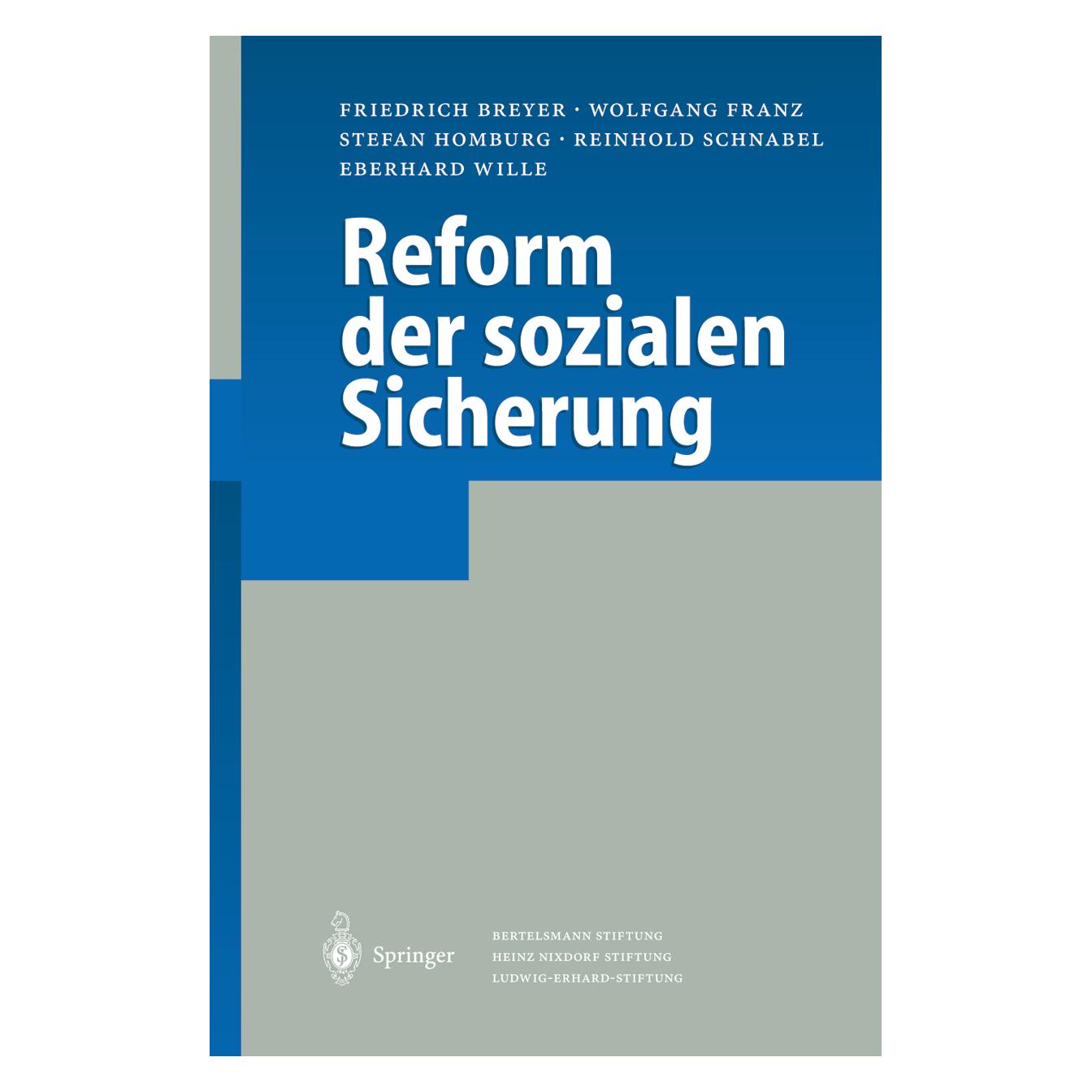 Springer Reform der sozialen Sicherung (Deutsch, Softcover, Eberhard Wille, Friedrich Breyer, Reinhold Schnabel, Stefan Homburg, Wolfgang Franz) (55530784)