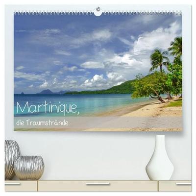 Martinique, die Traumstrände (hochwertiger Premium Wandkalender 2027 DIN A2 quer), Kunstdruck in Hochglanz