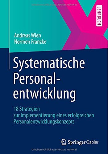Andreas Wien - Systematische Personalentwicklung: 18 Strategien zur Implementierung eines Erfolgreichen Personalentwicklungskonzepts (German Edition) - Preis vom 09.10.2026 07:28:09 h