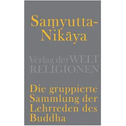 Samyutta-Nikya - Die gruppierte Sammlung der Lehrreden des Buddha, Fachbücher von Konrad Meisig