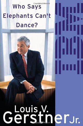 Louis Gerstner - Who Says Elephants Can't Dance?: How I Turned Around IBM - Preis vom 13.10.2026 11:25:28 h