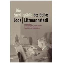 Die Enzyklopädie des Gettos Lodz / Litzmannstadt, Fachbücher von Markus Roth, Andrea Löw, Dominika Bopp, Sascha Feuchert, Jörg Riecke, Dominika Feuchert Bopp