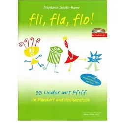 Fli Fla Flo (+Playback-CD) 33 Lieder mit Pfiff in Mundart und Hochdeutsch, Fachbücher von Stephanie Jakobi-Murer