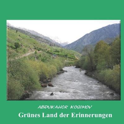 Projekt „Goldenes Vlies“ / Grünes Land der Erinnerungen, Taschenbuch von Abdukahor Kosimov, Epubli, 978-3-7485-4751-8