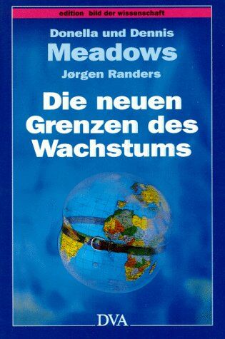 Meadows, Donella H. - Die neuen Grenzen des Wachstums. Die Lage der Menschheit: Bedrohung und Zukunftschancen - Preis vom 11.10.2026 15:43:13 h