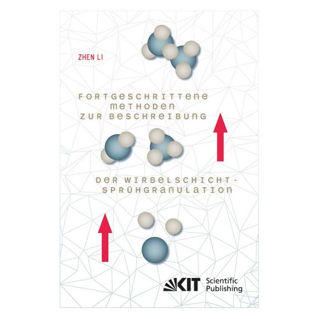 kit Fortgeschrittene Methoden zur Beschreibung der Wirbelschicht-Sprühgranulation (Deutsch, Softcover, Zhen Li) (7536843)