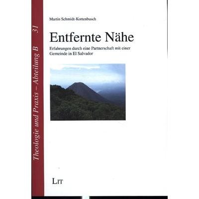 Entfernte Nähe, Taschenbuch von Martin Schmidt-Kortenbusch, Lit Verlag, 978-3-643-15219-0