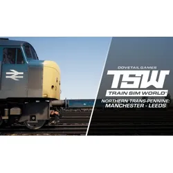 Train Sim World: Northern Trans-Pennine: Manchester - Leeds Route