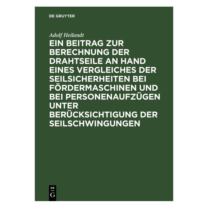 De Gruyter Heilandt:Ein Beitrag zur Berechnung der (Deutsch, Hardcover, Adolf Heilandt) (67827027)