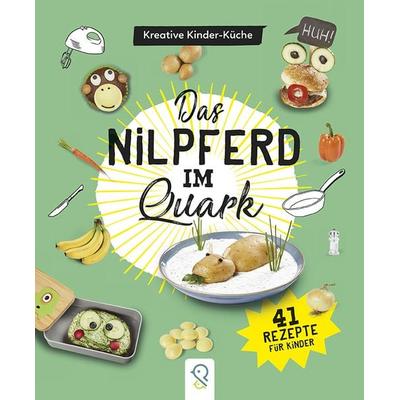 Das Nilpferd im Quark, Gebundene Ausgabe von Hannah Kastenhuber, Klein & groß Verlag, 978-3-946360-71-1