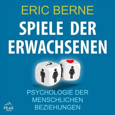 Spiele der Erwachsenen - Éric Berne, Audio, 9781628611991
