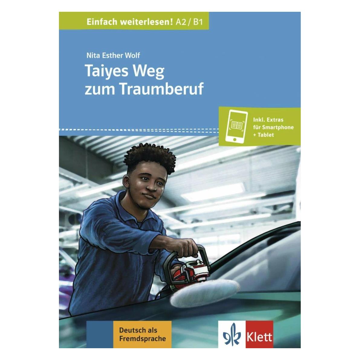 Ernst Klett Taiyes Weg zum Traumberuf. Buch + online (Deutsch, Nita Esther Wolf) (35123467)