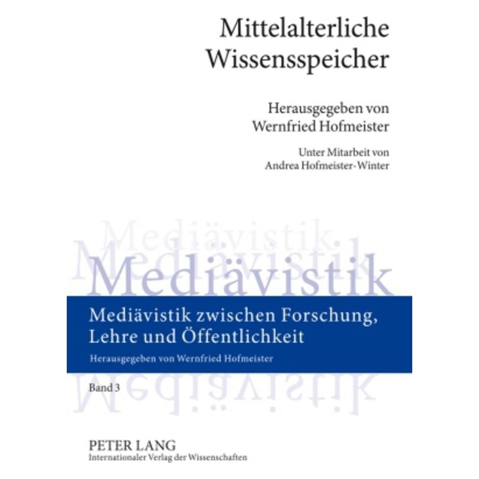 Peter Lang Mittelalterliche Wissensspeicher (Deutsch, Softcover, Wernfried Hofmeister) (56031916)