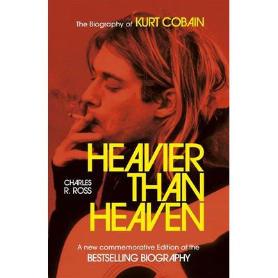 Heavier Than Heaven, Taschenbuch von Charles R. Cross, Hodder & Stoughton, 978-1-4736-9963-2