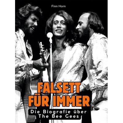 Falsett für immer, Gebundene Ausgabe von Finn Horn, BoD - Books on Demand, 978-3-695-30371-7