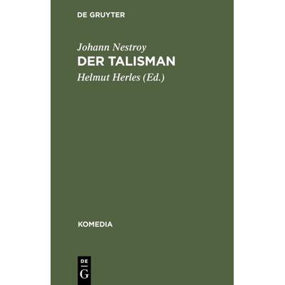 Der Talisman, Gebundene Ausgabe von Johann Nestroy, De Gruyter, 978-3-11-001869-1