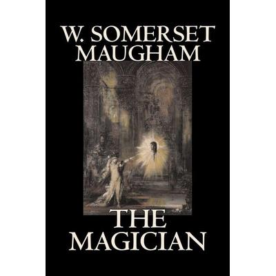 The Magician by W. Somerset Maugham, Horror, Classics, Literary, Taschenbuch von William Somerset Maugham, Aegypan, 978-1-59818-832-5
