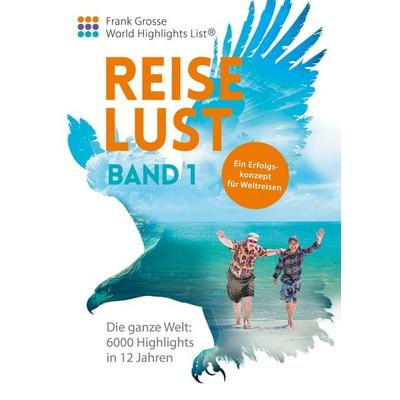 Reiselust, Taschenbuch von Frank Grosse, BoD – Books on Demand, 978-3-8192-1037-2