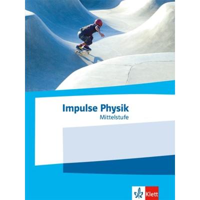 Impulse Physik Mittelstufe, Gebundene Ausgabe von , Klett Schulbuchverlag, 978-3-12-772980-1