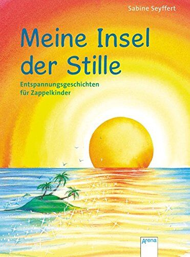 Sabine Seyffert - Meine Insel der Stille. Entspannungsgeschichten für Zappelkinder - Preis vom 07.10.2026 11:45:10 h