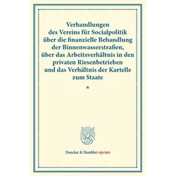 Verhandlungen des Vereins für Socialpolitik über die finanzielle Behandlung der Binnenwasserstrassen, Fachbücher