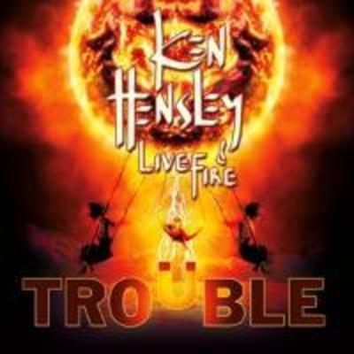 Trouble - Ken Hensley & Live Fire, CD