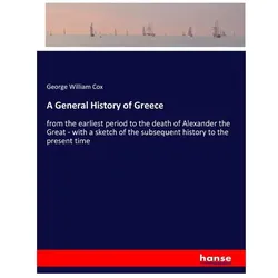 A General History of Greece, Sachbücher von George William Cox
