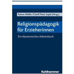 Religionspädagogik für Erzieherinnen, Fachbücher von Naciye Kamcili-Yildiz, Karolin Thater, Rainer Möller, Clauß Peter Sajak