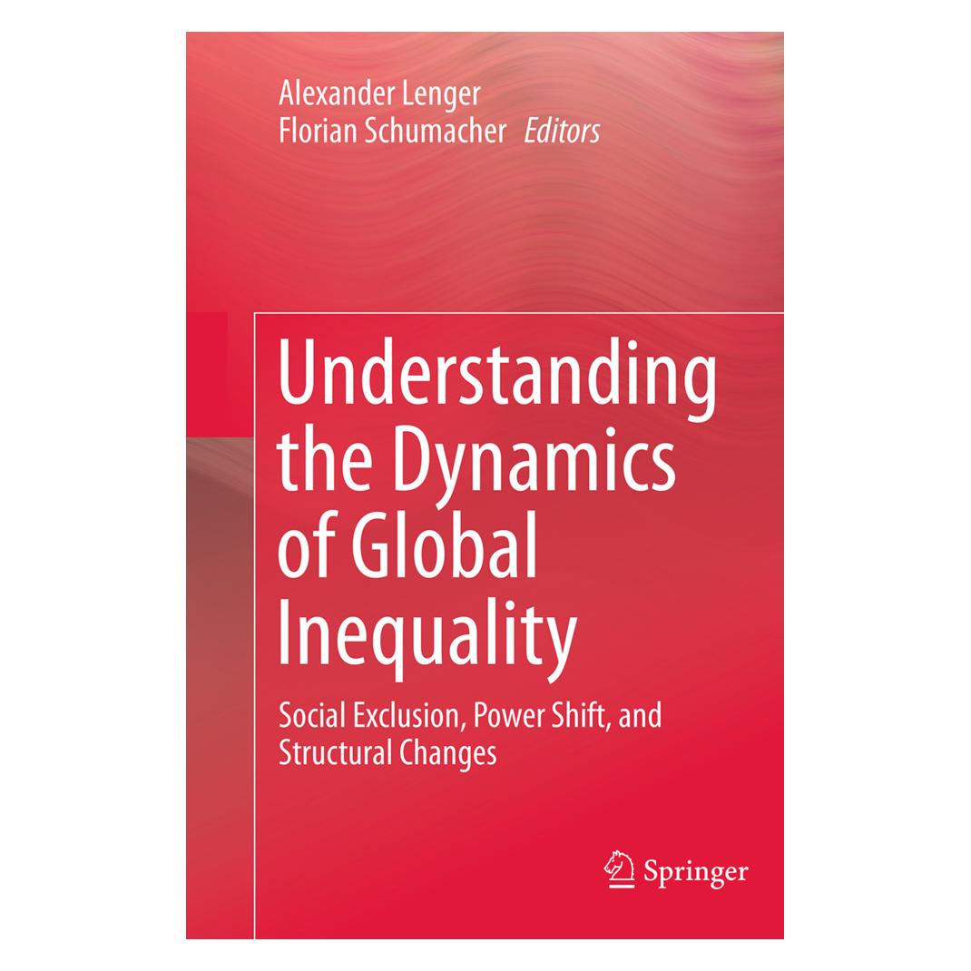 Springer Understanding the Dynamics of Global Inequality (Englisch, Softcover, Alexander Lenger, Florian Schumacher) (55843724)
