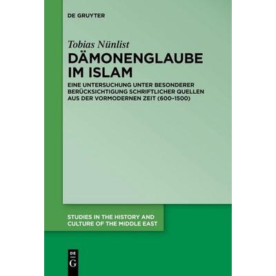 Dämonenglaube im Islam, Gebundene Ausgabe von Tobias Nünlist, De Gruyter, 978-3-11-033154-7