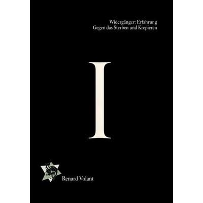 Widergänger: Gegen das Sterben und Krepieren / Widergänger: Erfahrung, Taschenbuch von Renard Volant, Epubli, 978-3-565-59054-4