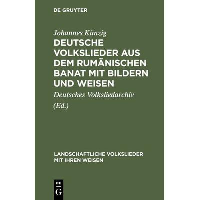 Deutsche Volkslieder aus dem rumänischen Banat mit Bildern und Weisen -