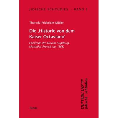 Die Historie von dem Kaiser Octaviano, Taschenbuch von , Buske, H, 978-3-96769-592-2