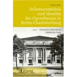 Selbstverstndnis und Identitt des Opernhauses in Berlin-Charlottenburg, Fachbücher von Matthias Rädel