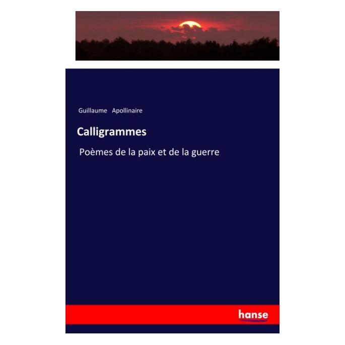 Hansebooks Calligrammes (Englisch, Softcover, Guillaume Apollinaire) (57140874)