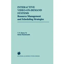 Interactive Video-On-Demand Systems, Fachbücher von T.P. Jimmy To, Babak Hamidzadeh