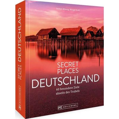 Secret Places Deutschland, Gebundene Ausgabe von Jochen Müssig,Margit Kohl, Bruckmann, 978-3-7343-2563-2