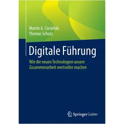 Digitale Führung, Fachbücher von Thomas Schutz, Martin A. Ciesielski