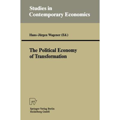 The Political Economy of Transformation, Taschenbuch von Hans-Jürgen Wagener, Physica, 978-3-7908-0738-7