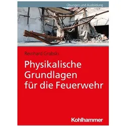 Physikalische Grundlagen für die Feuerwehr, Fachbücher von Reinhard Grabski
