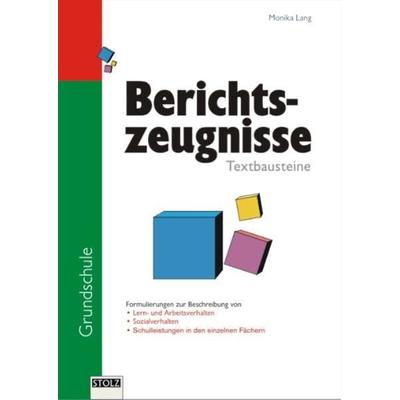 Textbausteine für Berichtszeugnisse in der Grundschule, Taschenbuch von Monika Lang, Stolz, 978-3-89778-201-3